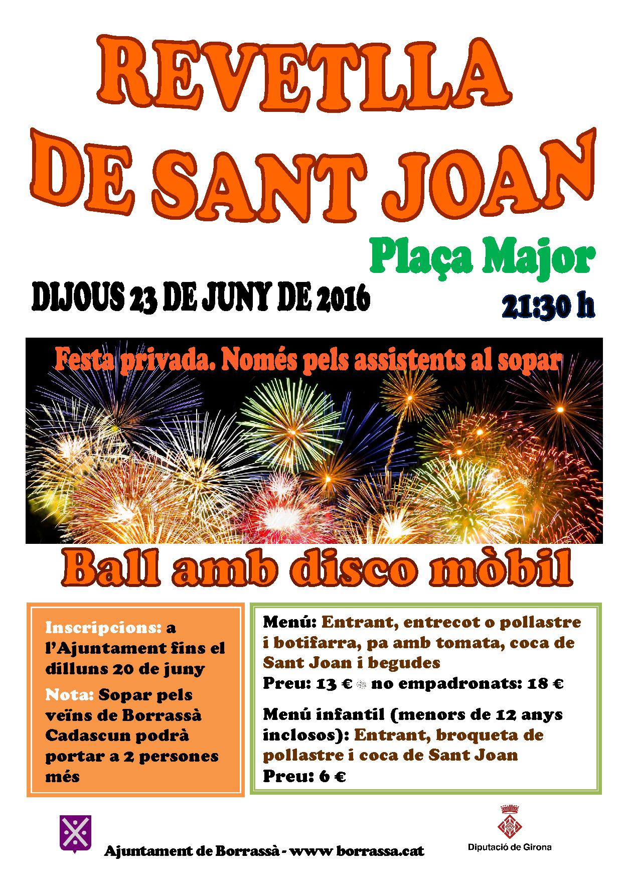 El dijous 23 de juny Borrassà viurà la nit més màgica de l'any a la plaça Major. La revetlla que començarà a 2/4 de 10 del vespre. 